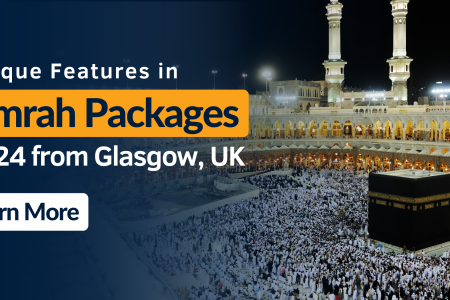 Unique Features in Umrah Packages 2024 from Glasgow, UK