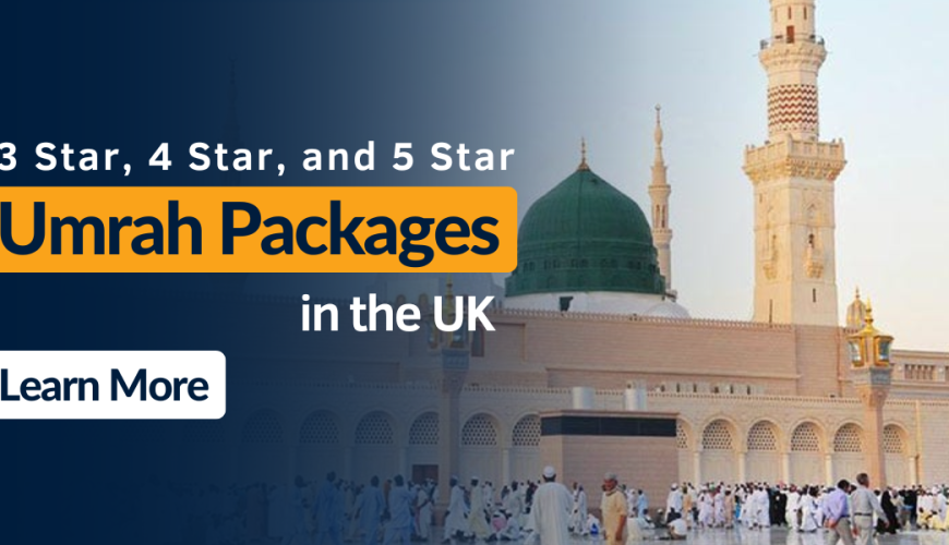 Affordable 3 Star, 4 Star, and 5 Star Umrah Packages in the UK