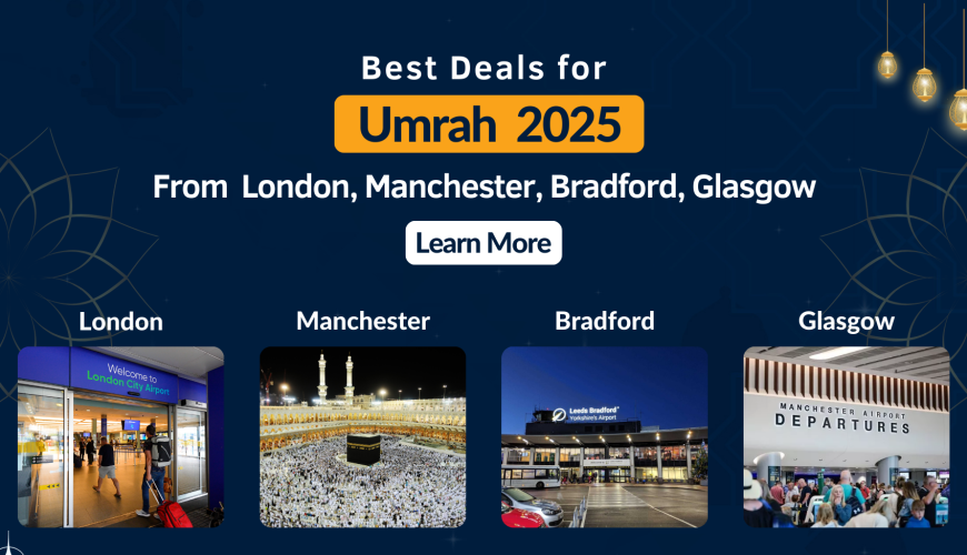 Best Umrah Deals from London, Manchester, Bradford, Glasgow