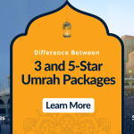 Understanding Difference Between 3 and 5-Star Umrah Packages