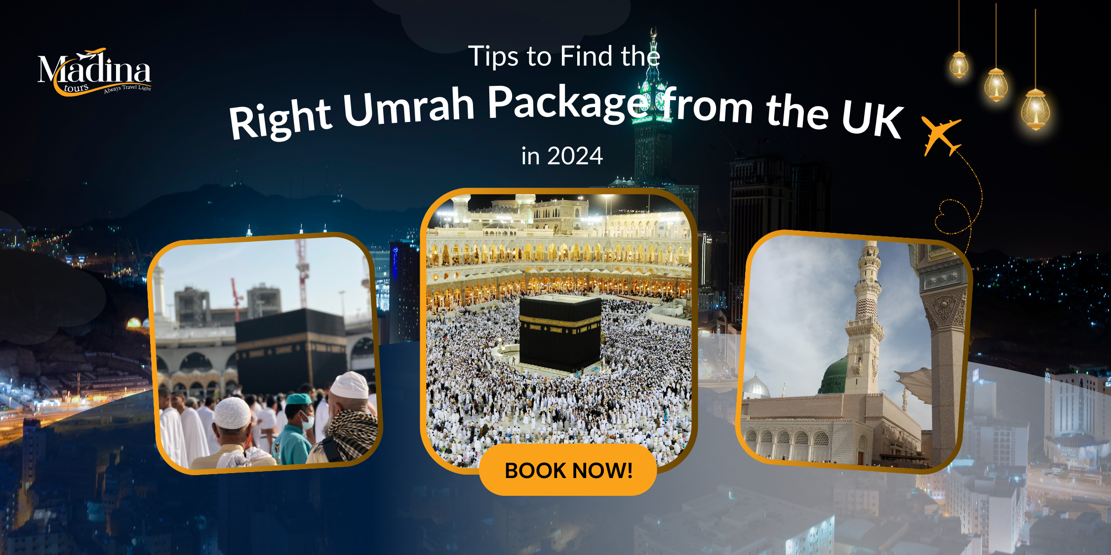 Tips to Find the Right Umrah Package from the UK in 2025